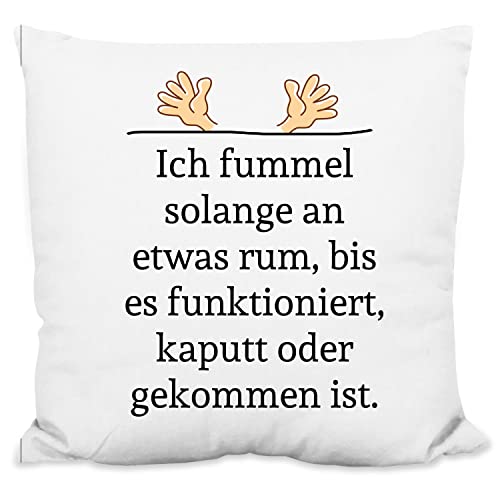 Lustiges Geschenk für Männer & Frauen: Plüsch-Kissen „Ich fummel solange an etwas rum“ – Deko-Kissen 40x40cm, inkl. Kissen-Füllung - Geschenk für Techniker & Handwerker zum Geburtstag, Weihnachten von True Statements