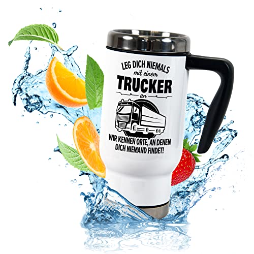 Thermobecher für Coffee to go „Leg dich niemals mit einem Trucker an“ – lustiger ToGo Berufe-Kaffeebecher 470ml mit Handgriff – Geschenk Auto (Trucker) von True Statements