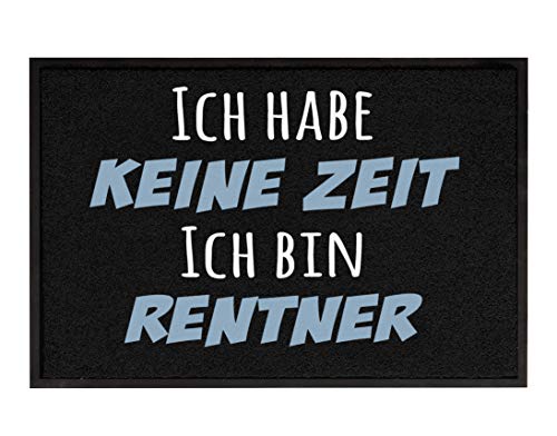 True Statements Fussmatte Ich habe keine Zeit ich bin Rentner - originelles Geschenk (Größe 35x50cm, rutschfest, waschbar), hintergrund schwarz von True Statements