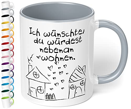 True Statements Liebes-Tasse Ich wünschte du würdest nebenan wohnen - schöne Tasse als Geschenk - Geburtstag, Weihnachten, Valentinstag, innen grau von True Statements