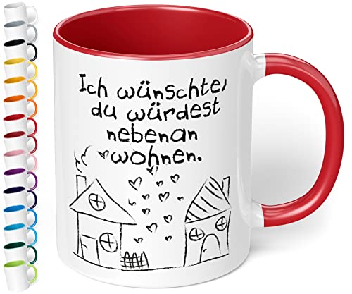 True Statements Liebes-Tasse Ich wünschte du würdest nebenan wohnen - schöne Tasse als Geschenk - Geburtstag, Weihnachten, Valentinstag, innen rot von True Statements