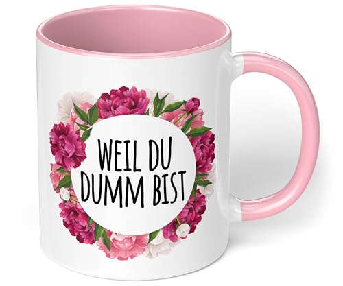 True Statements Lustige Tasse Weil du dumm bist - 330ml Keramik Kaffeetasse - originelles Geschenk für Kollegen (Rosa) von True Statements