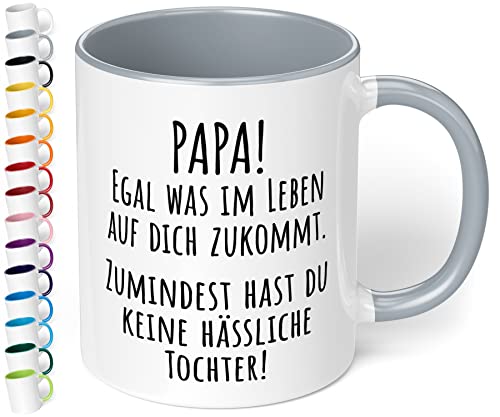 Lustige Papa Tasse Papa, zumindest hast du Keine hässliche Tochter! - Kaffeetasse, Kaffeebecher, witziges Geschenk zum Geburtstag, Vatertag (Inner Grey) von True Statements