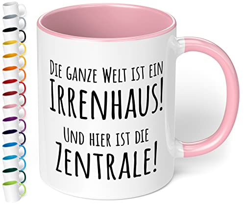 Lustige Tasse Die ganze Welt ist ein Irrenhaus und hier ist die Zentrale - Kaffee-Becher mit Spruch, Geschenk für Mitarbeiter - Chef - Arbeitskollege - Büro, Arbeit, innen Rosa von True Statements