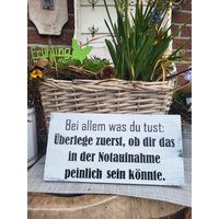 Handgefertigtes Holzschild Mit Humor - „Notaufnahme Peinlich" Deko Witzigem Spruch von Tuedelkroom