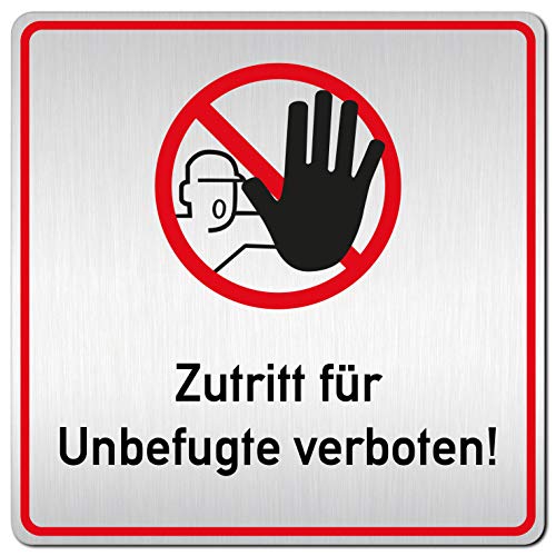 Türschilder24 XXL Schild - Türschild • 125 x 125 mm • Zutritt für Unbefugte verboten 002 • 1,5 mm Aluminium Vollmaterial • 100% Made in Germany von Türschilder24