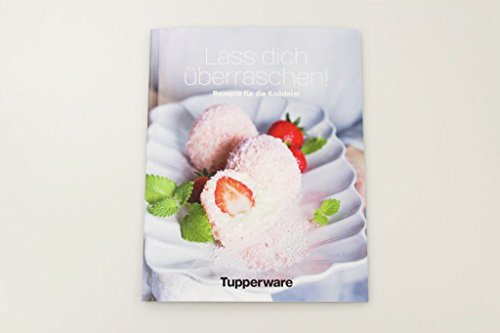 TUPPERWARE Rezeptheft "Lass dich überraschen!" Rezepte Kochen Backen Kochheft TUPPERWARE Rezeptheft "Lass dich überraschen!" Rezepte Kochen Backen Kochheft von Tupperware