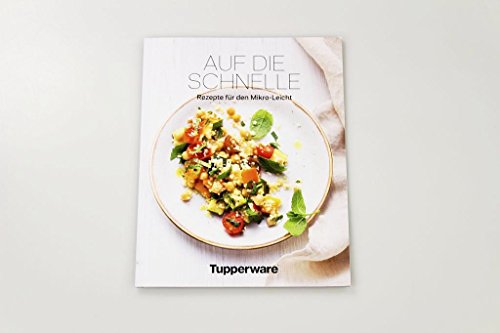 TUPPERWARE Rezeptheft Mikrowelle "AUF DIE SCHNELLE" Rezepte für den Mikro-Leicht von Tupperware