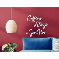 Kaffee Ist Immer Eine Gute Idee Holz Wandkunst, Schild, Wand Dekor, Liebe Wanddekoration, Dekoration von TwinsUniqueHomeDecor