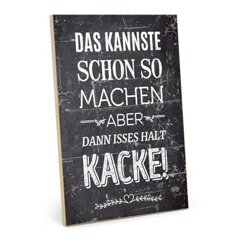 TypeStoff Holzschild mit Spruch – Kacke – im Vintage-Look mit Zitat als Geschenk und Dekoration zum Thema lustig - HS-01369 TypeStoff Holzschild mit Spruch – Kacke – im Vintage-Look mit Zitat als Geschenk und Dekoration zum Thema lustig - HS-01369 von TypeStoff