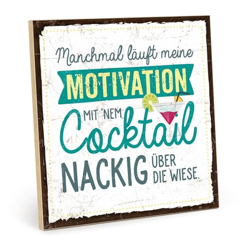 TypeStoff Holzschild mit Spruch – MOTIVATION MIT COCKTAIL – im Vintage-Look mit Zitat als Geschenk und Dekoration zum Thema Wiese und nackt - HS-00393 von TypeStoff