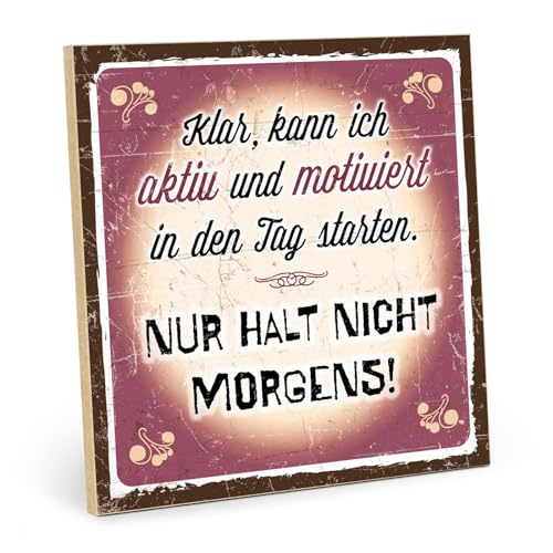 TypeStoff Holzschild mit Spruch – Motivation – im Vintage-Look mit Zitat als Geschenk und Dekoration zum Thema Morgenmuffel, Bett und Schlafen - HS-00815 von TypeStoff