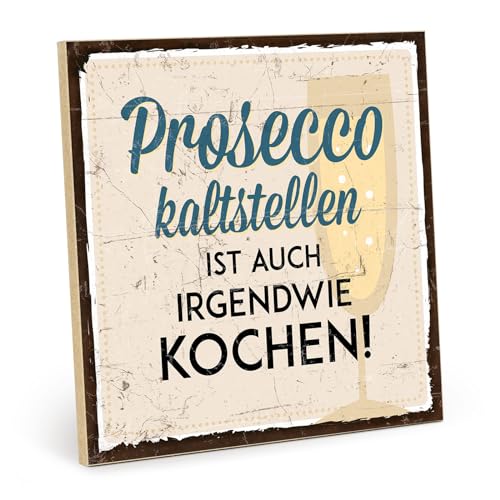 TypeStoff Holzschild mit Spruch – PROSECCO KALTSTELLEN – im Vintage-Look mit Zitat als Geschenk und Dekoration zum Thema Sekt und Kochen - HS-00395 von TypeStoff