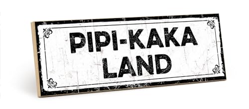 TypeStoff Holzschild mit Spruch – Pipi Kaka Land – im Vintage-Look mit Zitat als Geschenk und Dekoration zum Thema Toilette, WC, Getränkerückgabe und Pipibox – HS-01195 von TypeStoff