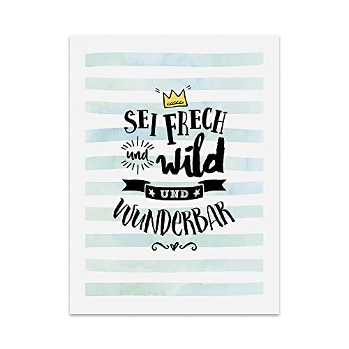 TypeStoff Kunstdruck, Poster mit Spruch – SEI FRECH UND WILD UND WUNDERBAR – Typografie-Bild auf hochwertigem Karton - Plakat, Druck, Print, Wandbild - KD-00151-M von TypeStoff