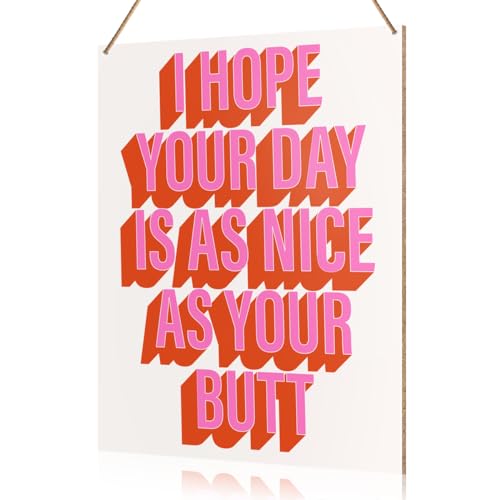 UDNADKEX Lustiges Mädchen-Wandschild mit Aufschrift ""I Hope Your Day Is As Nice As Your Butt, Toilet Powder Room Decor Pink Girl Bathroom Wooden Signs Funky Wall Decor von UDNADKEX