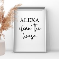 Alexa Putze Das Haus, Zeichen, Wohnzimmer Druck, Küchendeko, Staubsaugen, Putzen, Mrs Hinch Wohnkultur, Neues Zuhause Geschenk von UKPrintStudio