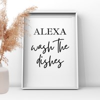 Alexa Wash The Geschirr, Schild, Küchendekor, Neues Zuhause Geschenke, Spülmaschinenspüler, Geschenk Für Sie, Ihn, Wandkunst, Wohndekor, Wohngeschenk von UKPrintStudio