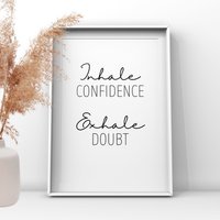 Inhale Confidence Exhale Doubt Zitat, Home Decor, Schlafzimmer Dekor, Wandkunst, Motivierender Druck, Inspirierender Spruch, Ungerahmter Druck von UKPrintStudio