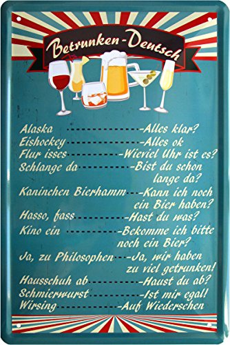 Blechschild 20 x 30 cm Betrunken Deutsch Übersetzung Bar Kneipe fun Metall Schild von Unbekannt