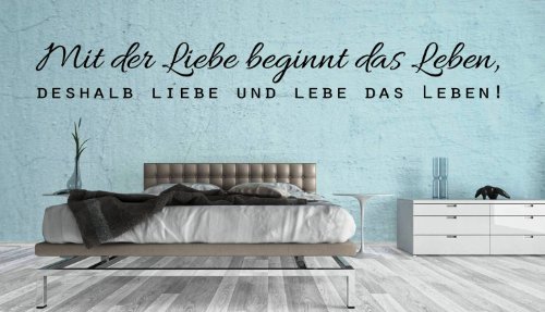 WANDTATTOO - Sprüche/Zitate/Weisheiten ***Mit der Liebe beginnt das Leben,......*** mit Farb.- und Größenauswahl - von A&D design - Auch eine tolle GESCHENKIDEE ! (150cm x 18cm) von Unbekannt