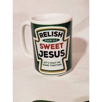 Relish Sweet Jesus Becher, Psalm 34, 3 von Uni5crafts