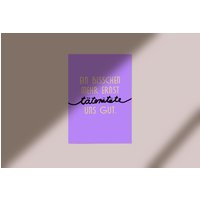 Poster Ernst „ Ein Bisschen Mehr Täterätäte Uns Gut Print | Lustig Humor Lila Spruch Bunt von UteArnoldStudio