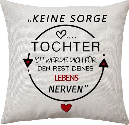 VAVSU Keine Sorge Tochter Ich werde Dich für den Rest deines Lebens Nerven Kissenbezug Geschenk für Tochter von Mama Papa Geburtstagsgeschenk (Tochter), VD001-021 von VAVSU