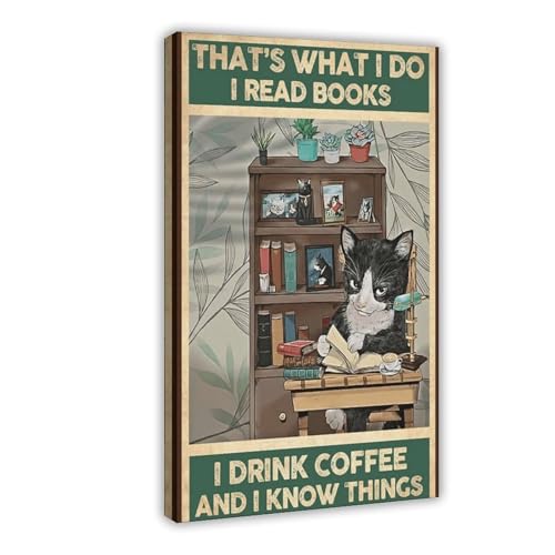 VFVFTFDS Leinwandposter "Cat Cats That's What I Do I Read Books I Drink Coffee And I Know Things", 40 x 60 cm von VFVFTFDS