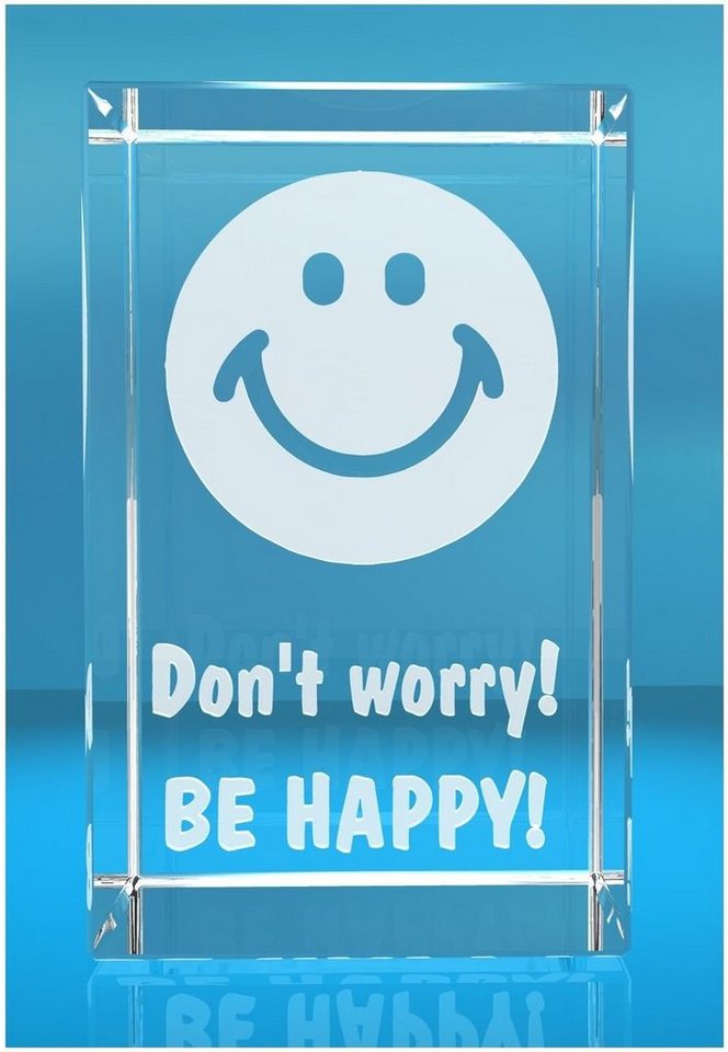 Dekofigur VIP-LASER 3D Glas Kristall Quader XL Smiley mit Text Dont Worry be, Hochwertige Geschenkbox, Made in Germany, Familienbetrieb von OTTO