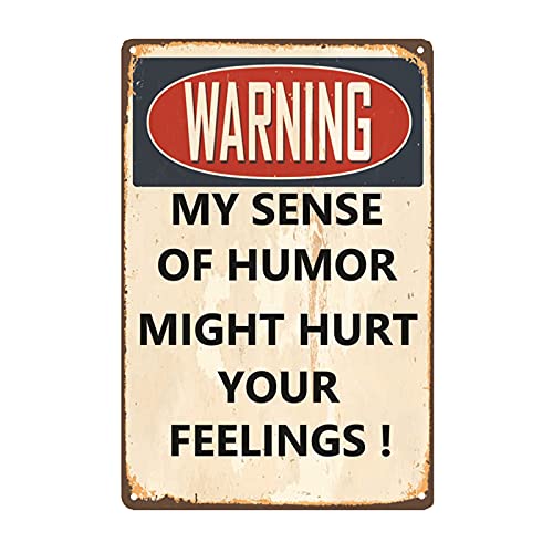 Lustige sarkastische Metallschilder für Garage, Männerhöhle, Bar, personalisierte Schilder, Heimschild, Wanddekoration, coole Sachen für Männer, Warnung My Sense of Humor Might Hurt Your Feelings Lustige sarkastische Metallschilder für Garage, Männerhöhle, Bar, personalisierte Schilder, Heimschild, Wanddekoration, coole Sachen für Männer, Warnung My Sense of Humor Might Hurt Your Feelings von VSIIKO
