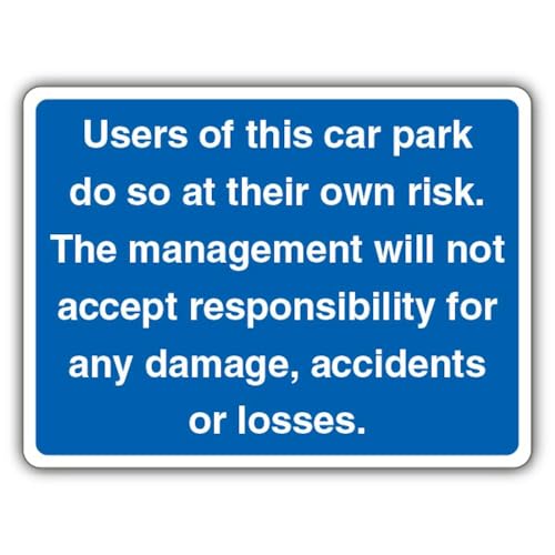 V Safety Users Of This Car Park Do So At Their Own Risk – Blaues Sicherheitsschild, 600 x 450 mm, 3 mm Aluminiumverbundstoff von VSafety