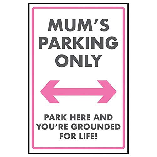 VSafety NV025AU-S Mum's Parking Only/Park Here & You're Grounded Schild, 200mm x 300mm von VSafety