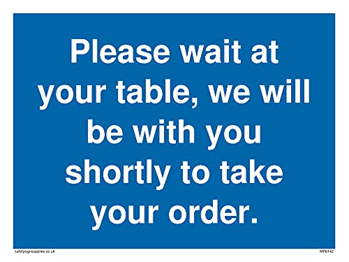 5 Stück – Bitte warten Sie an Ihrem Tisch, wir werden bei Ihnen in Kürze sein, um Ihre Bestellung aufzunehmen. Schild – 200 x 150 mm – A5. von Viking Signs