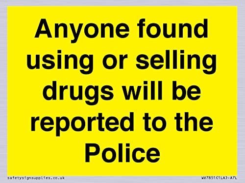 Anyone found using or selling drugs will be reported to the Police Sign – 100 x 75 mm – A7L von Viking Signs