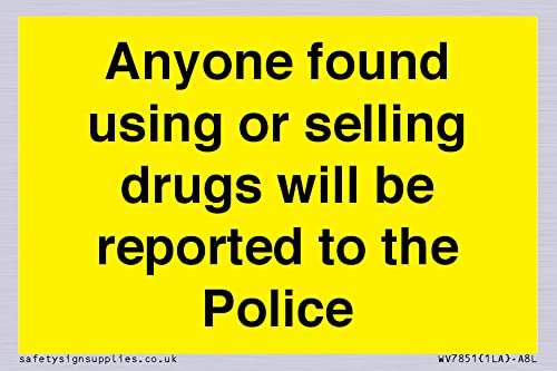 Anyone found using or selling drugs will be reported to the Police Sign – 75 x 50 mm – A8L von Viking Signs