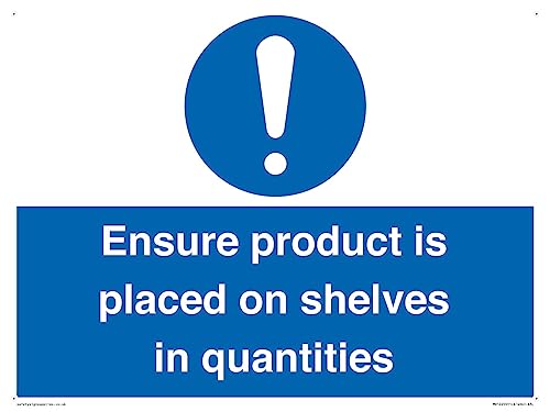Schild "Ensure Product Is Placed on Shelves in Quantities", 400 x 300 mm, A3L von Viking Signs
