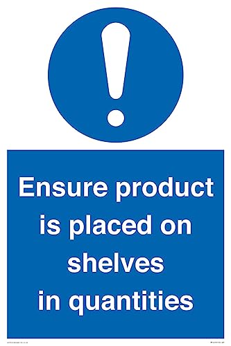 Schild "Ensure Product Is Placed on Shelves in Quantities", 400 x 600 mm, A2P von Viking Signs
