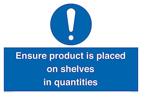 Schild "Ensure Product Is Placed on Shelves in Quantities", 600 x 400 mm, A2L von Viking Signs