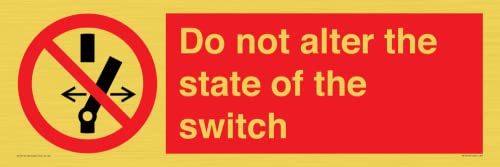 Schild mit Aufschrift"Do not change the state of the switch", 600 x 200 mm, L62 von Viking Signs