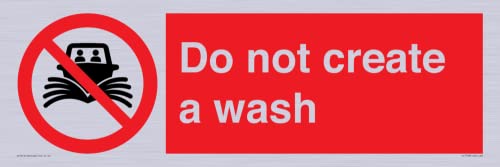 Schild mit Aufschrift "Do not create a wash", 600 x 200 mm, L62 von Viking Signs