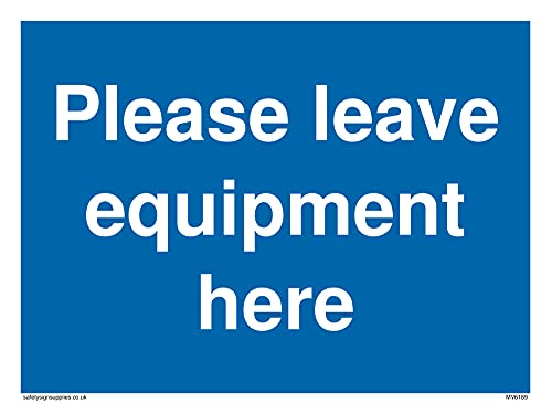 Schild mit Aufschrift"Please leave equipment here", 200 x 150 mm, A5L von Viking Signs
