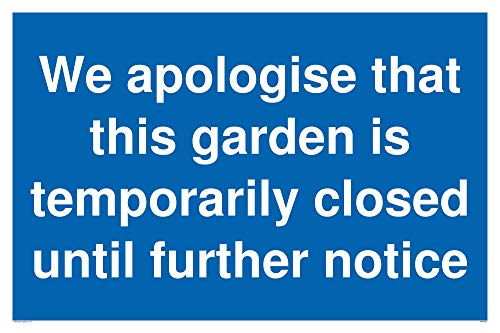 Schild mit englischer Aufschrift „We apologise that this garden is temporary closed until further notic“, Aluminiumverbundstoff, 3 mm von Viking Signs
