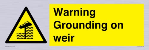 Warnschild "Warning Grounding on Weir", 600 x 200 mm, L62 von Viking Signs
