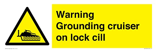 Warnschild mit Aufschrift "Warning Grounding Cruiser on Lock Cill", 450 x 150 mm, L41 von Viking Signs