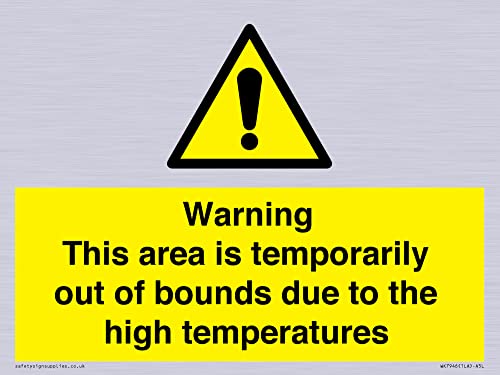 Warnung: Dieser Bereich ist vorübergehend außerhalb der Grenzen aufgrund der hohen Temperaturen Schild – 200 x 150 mm – A. von Viking Signs