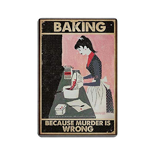 Vintage Poster Metal Sign - Baking Because Murder is Wrong Metal Tin Sign Wall Decor 8" X 12" von VinMea