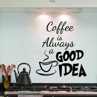 Wand Aufkleber Kaffee Ist Immer Eine Gute Idee Tasse Vinyl Inneneinrichtungen Innenarchitektur Küche Cafe Restaurant Ms708 von VinylDecals2U