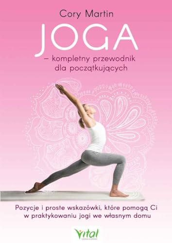 Joga kompletny przewodnik dla początkujących von Vital