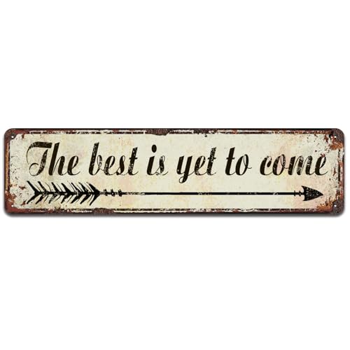 Metall-Blechschilder mit Aufschrift "The Best is Yet to Come", rustikal, 40,6 x 10,2 cm von Vuptrti